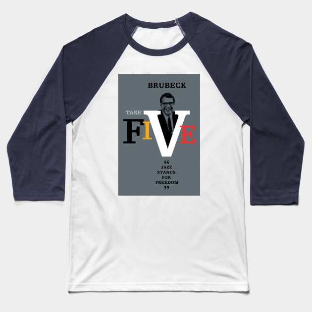 Dave Brubeck - Take Five Baseball T-Shirt by PLAYDIGITAL2020